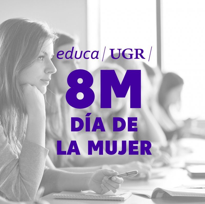 EducaUGR. Día de la Mujer 2021 EducaUGR. Día de la Mujer 2021